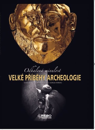 Velké příběhy archeologie
