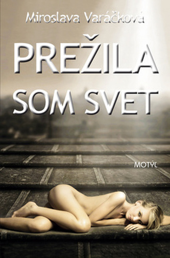 Prežila som svet