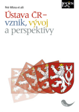 Ústava ČR – vznik, vývoj a perspektivy