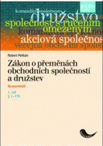 Zákon o přeměnách obchodních společností a družstev 1. díl