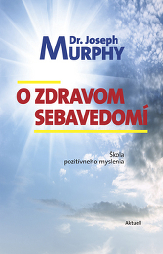 O zdravom sebavedomí O zdravom sebavedomí