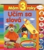 Mám 3 roky Učím sa slová