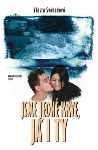 Jsme jedné krve, já i ty