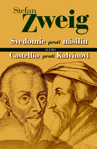 Svedomie proti násiliu alebo Castellio proti Kalvínovi