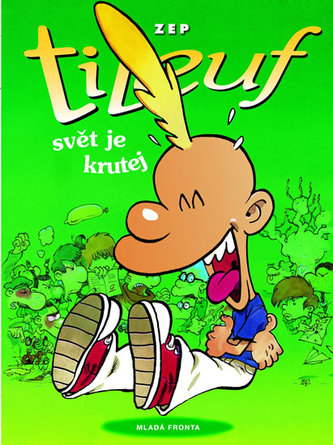 Titeuf Svět je krutej Titeuf Svět je krutej