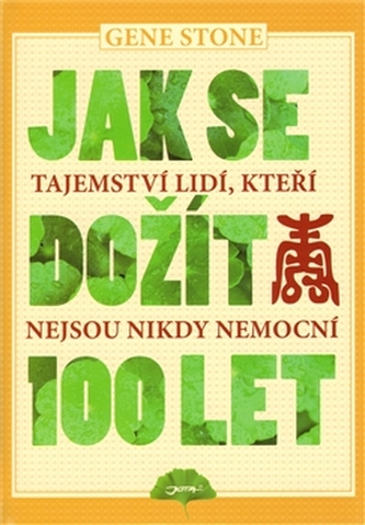 Jak se dožít 100 let