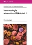 Hematologie a transfúzní lékařství I