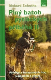 Plný batoh pytláckých příběhů II - Příběhy hajných a pytláků z malebných Beskyd