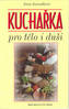 Kuchařka pro tělo i duši
