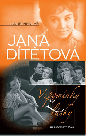 Jana Dítětová - Vzpomínky z lásky