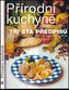 Přírodní kuchyně 300 předpisů