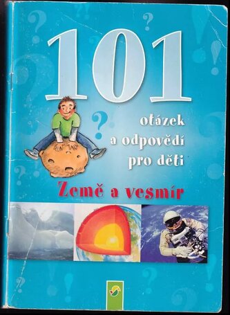 Země a vesmír - 101 otázek a odpovědí pro děti