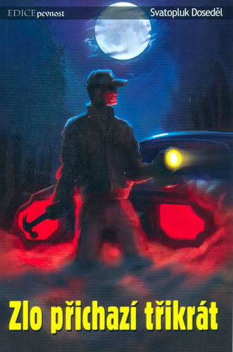 Zlo přichází třikrát