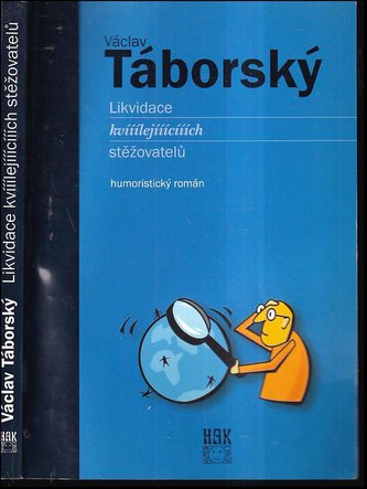 Likvidace kvílejících stěžovatelů