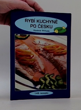 Rybí kuchyně po česku - 148 receptů
