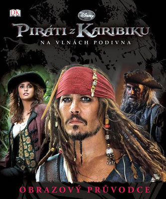 Piráti z Karibiku - Na vlnách podivna - Obrazový  průvodce