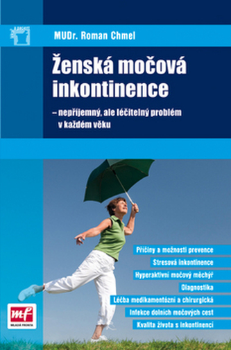 Ženská močová inkontinence – nepříjemný, ale léčitelný problém v každém věku