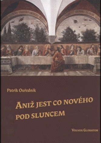 Aniž jest co nového pod sluncem