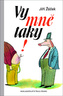Vy mně taky! - 6. vydání