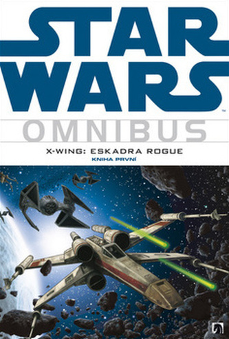 Star Wars: X-Wing: eskadra Rogue - kniha první