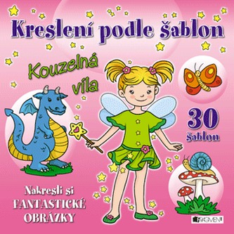 Kreslení podle šablon – Kouzelná víla
