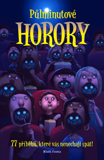 Půlminutové horory - 77 příběhů. které vás nenechají spát