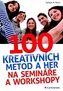 100 kreativních metod a her na semináře a workshopy