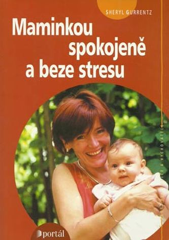 Maminkou spokojeně a beze stresu