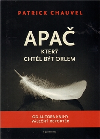 Apač, který chtěl být orlem