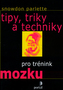 Tipy, triky a techniky pro trénink mozku