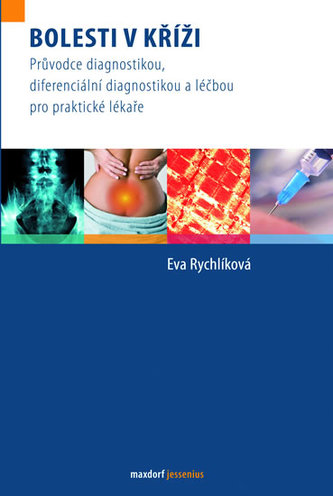 Bolesti v kříži - Průvodce diagnostikou, diferenciální diagnostikou a léčbou pro praktické lékaře