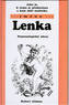 Jaká je, k čemu je předurčena a kam míří nositelka jména Lenka