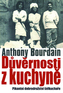 Důvěrnosti z kuchyně - Pikantní doborodružství šéfkuchaře - 2. vydání