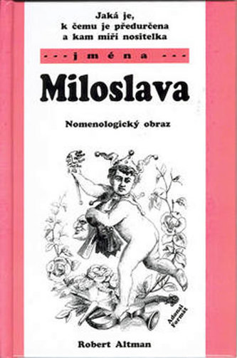 Jaká je, k čemu je předurčena a kam míří nositelka jména Milada