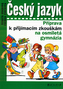 Český jazyk Příprava k přijímacím zkouškám na osmiletá gymnázia