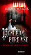 Poslední bere vše - Román o lásce a smrti