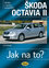 Škoda Octavia II. od 6/04 - Jak na to? - 98 - 2. vydání