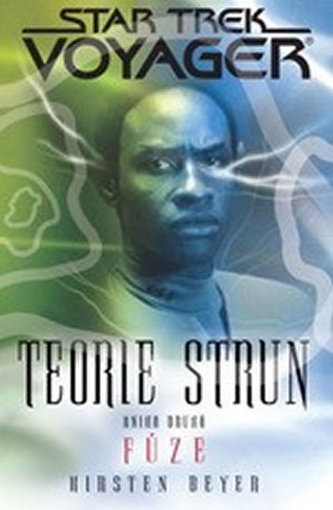 Star Trek Voyager - Teorie strun - Fůze