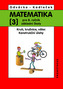 Matematika 3 pro 8. ročník ZŠ - Kruh, kružnice, válec; konstrukční úlohy