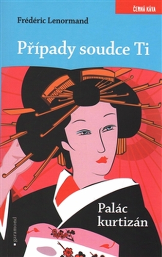 Případy soudce Ti. Palác kurtizán