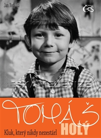 Tomáš Holý – Kluk, který nikdy nezestárl