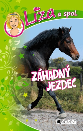 Líza a spol. 3 – Záhadný jezdec