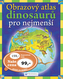 Obrazový atlas dinosaurů pro nejmenší