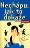 Nechápu, jak to dokážu