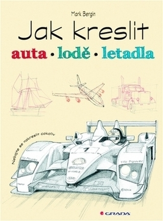 Jak kreslit auta, lodě, letadla Jak kreslit auta, lodě, letadla