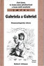 Jací jsou, k čemu jsou předurčeni a kam míří nositelé jména Gabriela a Gabriel