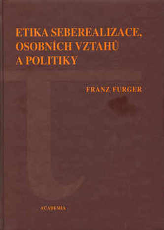 Etika seberealizace, osobních vztahů a politiky