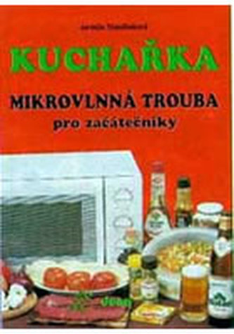 Kuchařka Mikrovlnná trouba pro začátečníky