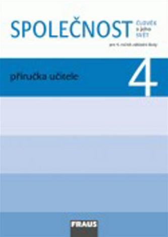 Člověk a jeho svět - Společnost 4 pro ZŠ - příručka učitele