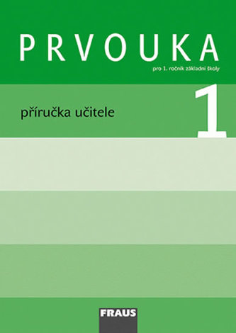 Prvouka 1 pro ZŠ - příručka učitele